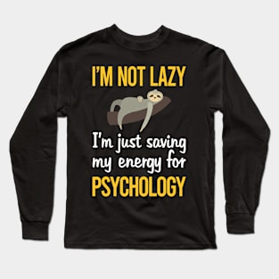 Saving Energy For Psychology Long Sleeve T-Shirt